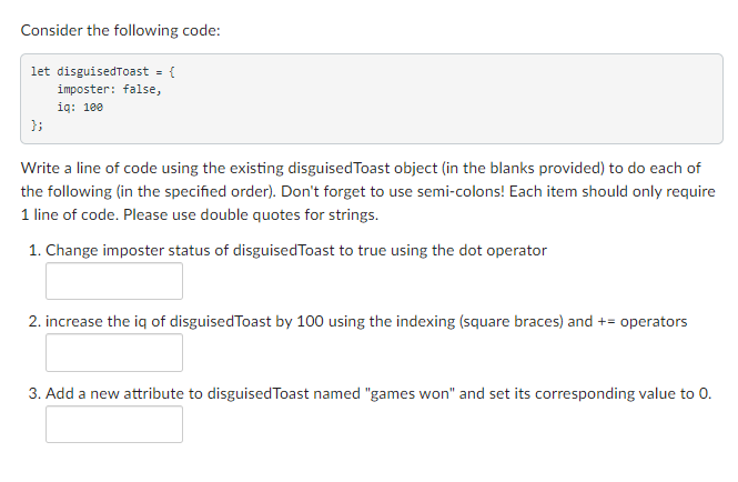  It's Javascript Consider the following code: let disguisedToast = { imposter:
