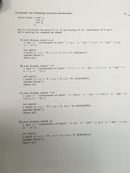  Consider the following structure declaration: struct point { char c; int