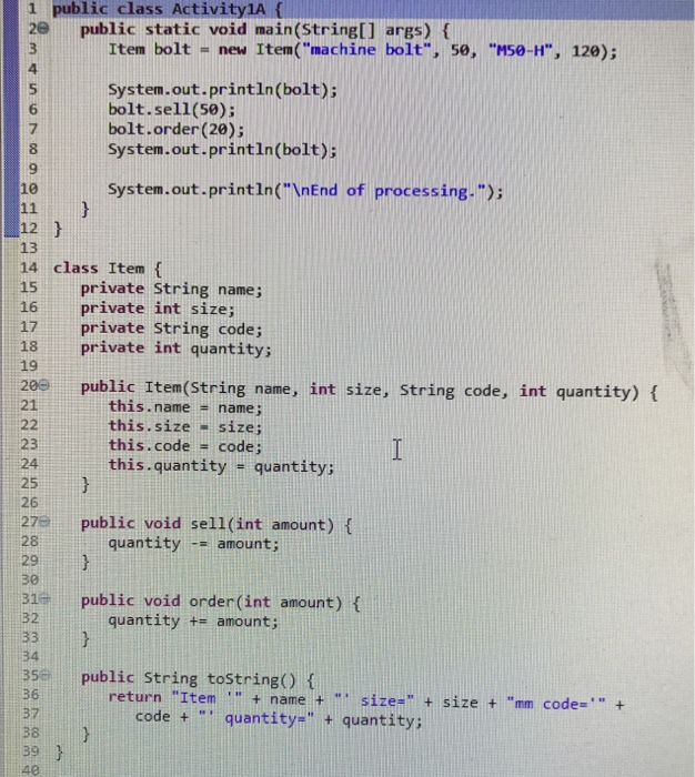  1 public class Activity1A 2e public static void main(Stringl] args)t Item