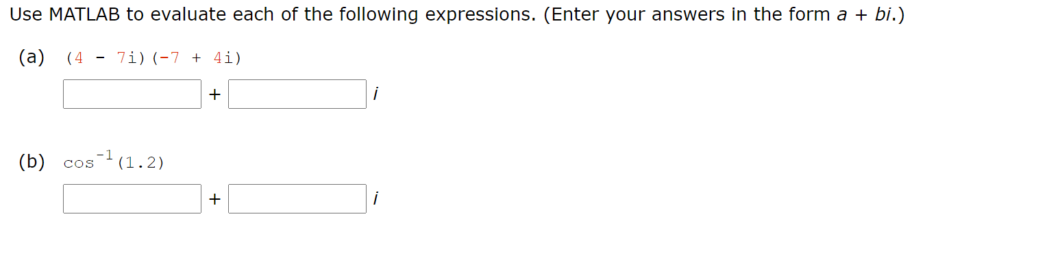 Please solve using MATLAB 2019a Use MATLAB to evaluate each of
