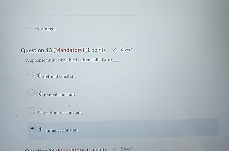  integer Question 13(Mandatory)(1 point) Saved A specific numeric value is often