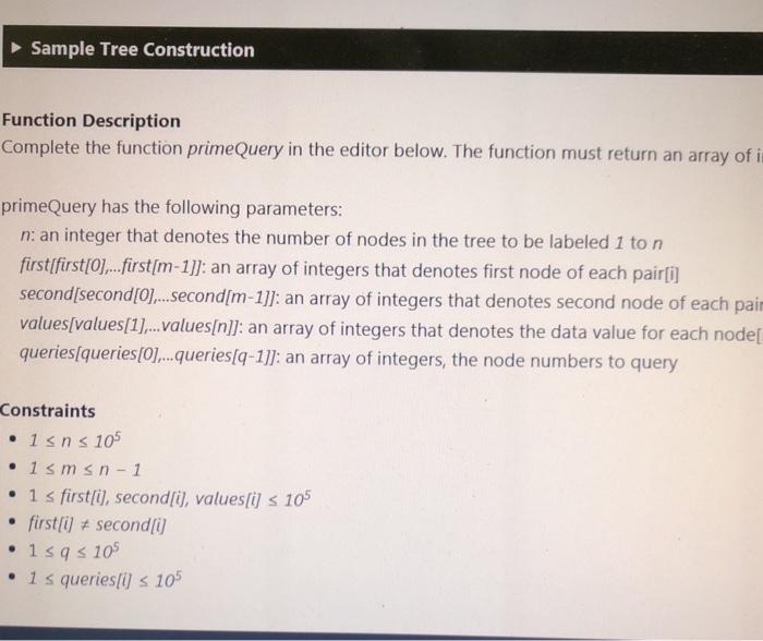 Sample Tree Construction Function Description Complete the function primeQuery in the
