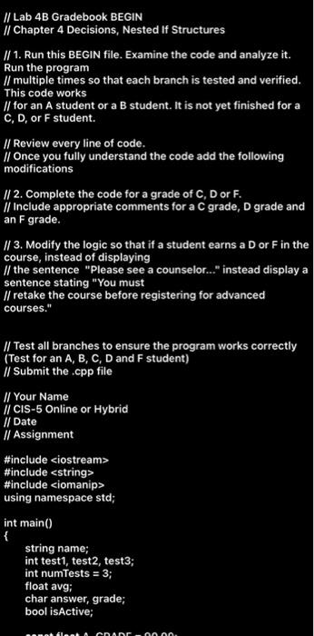  // Lab 4B Gradebook BEGIN // Chapter 4 Decisions, Nested If