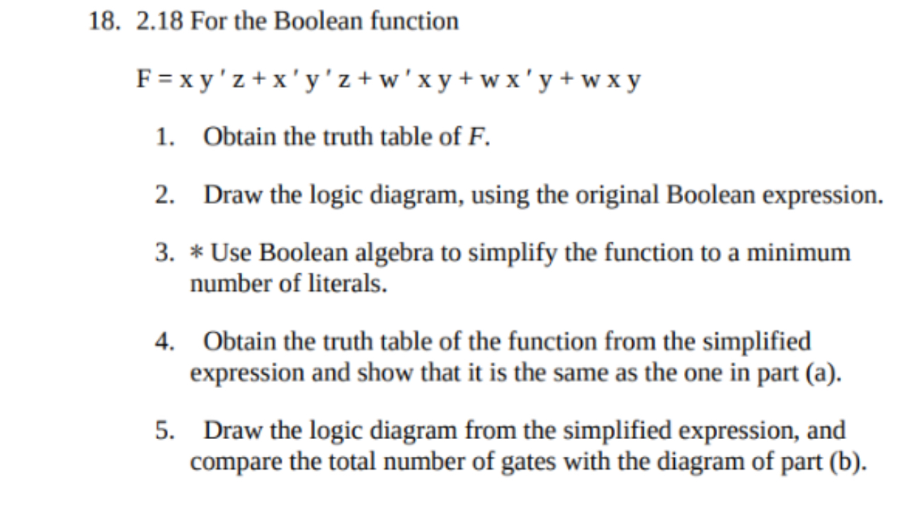  2.18 For the Boolean function F=xy'z+x'y'z+w'xy+x'y+wxy Obtain the truth table of