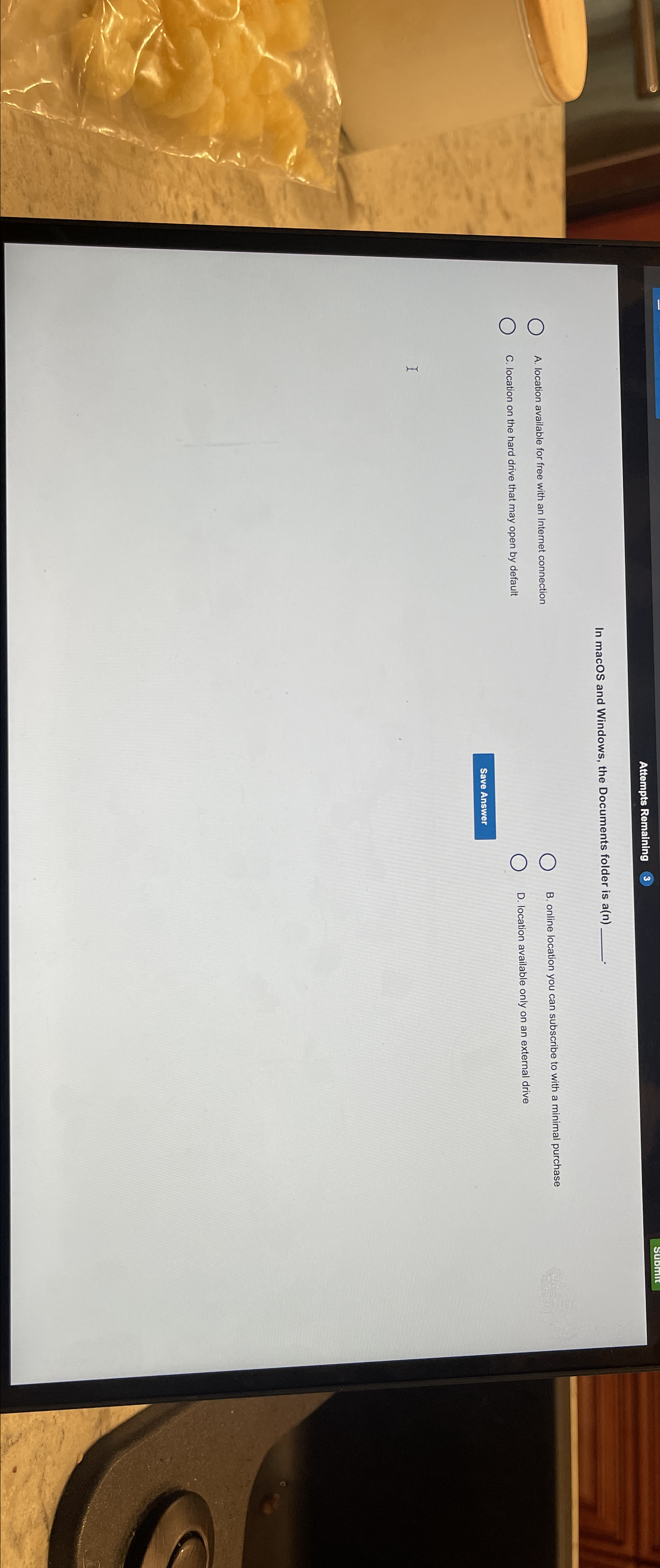  Attempts Remaining In macOS and Windows, the Documents folder is a(n)