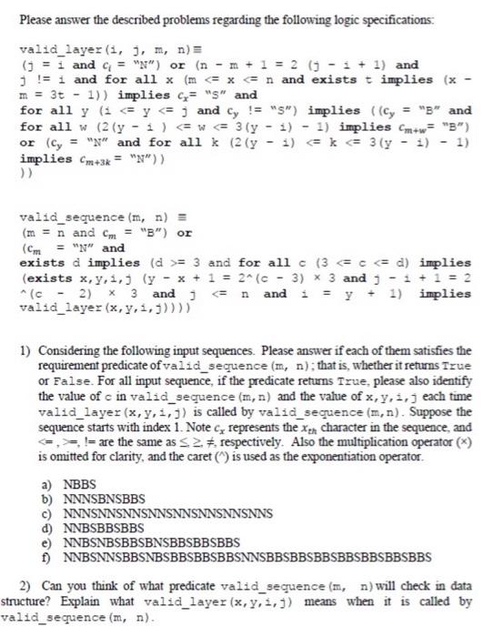  Please answer the described problems regarding the following logic specifications: valid_layer