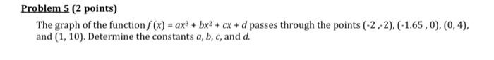 Solve in Matlab Please Problem 5 (2 points) The graph of the