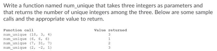 Use python to solve it Write a function named num_unique that takes