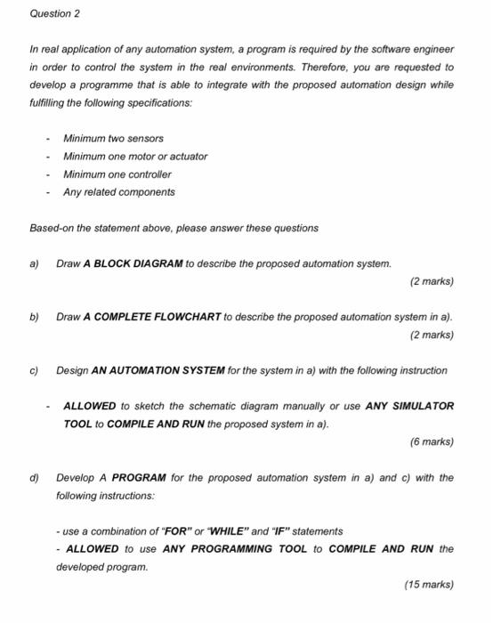 using C programming Question 2 In real application of any automation system,