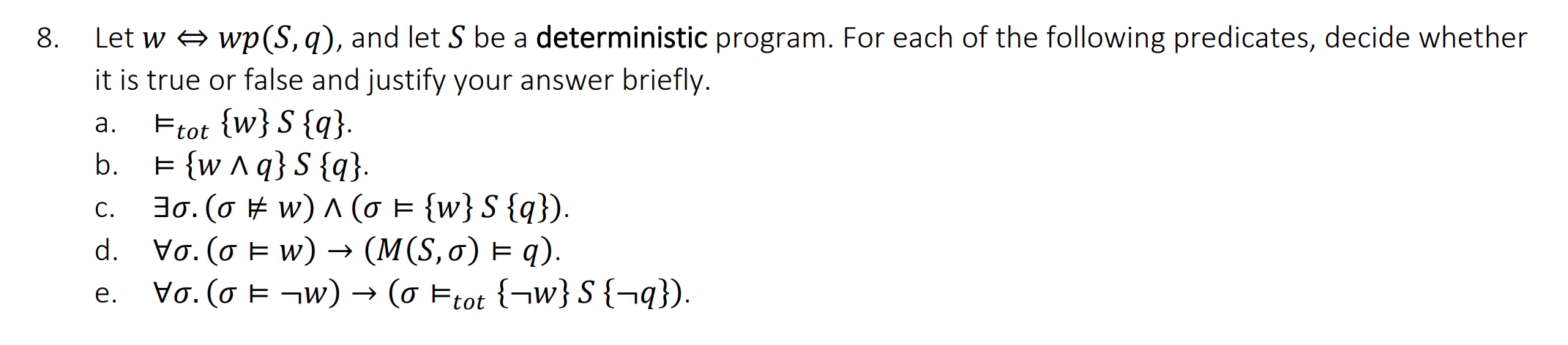  Let w>wp(S,q), and let S be a deterministic program. For each