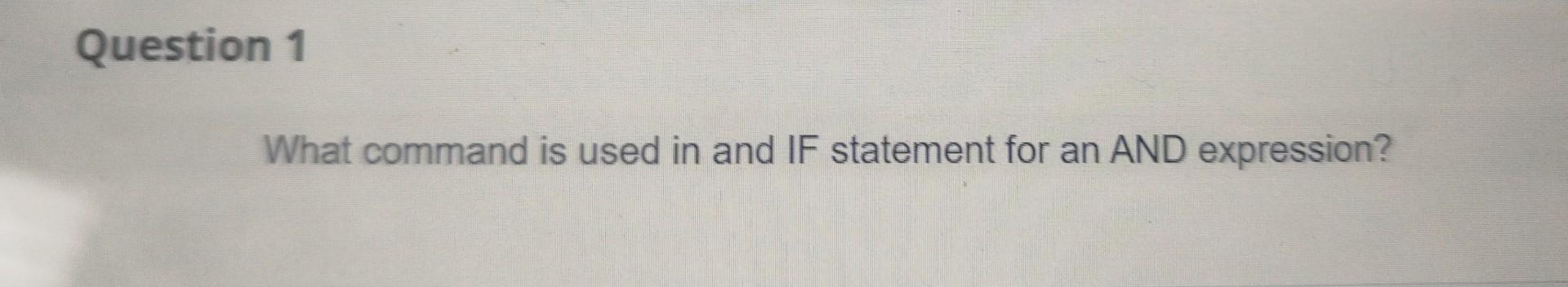 What command is used in and IF statement for an AND