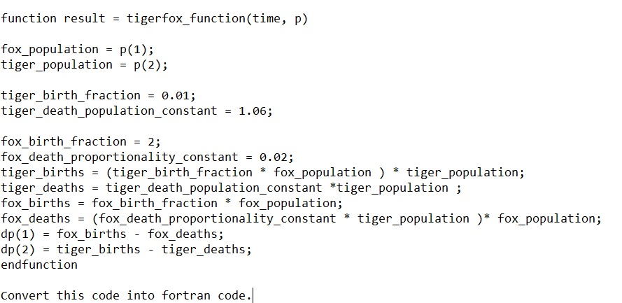  function result - tigerfox,functionttime, p) fox_population -p(1); tiger-population = p(2); tiger-birth-fraction