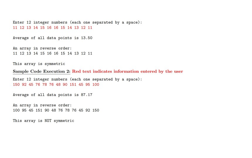 Symmetric Arrays Write a C program that Scans in 12 integers (from