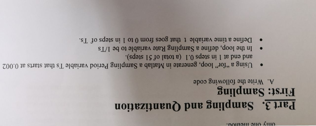  Part 3. Sampling and Quantization First: Sampling A. Write the following