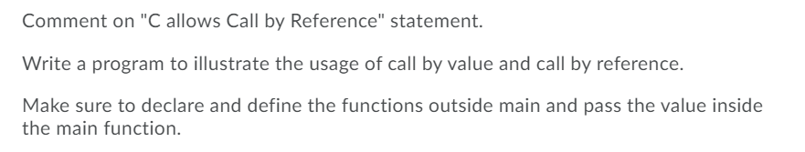 Language C Comment on "C allows Call by Reference" statement. Write