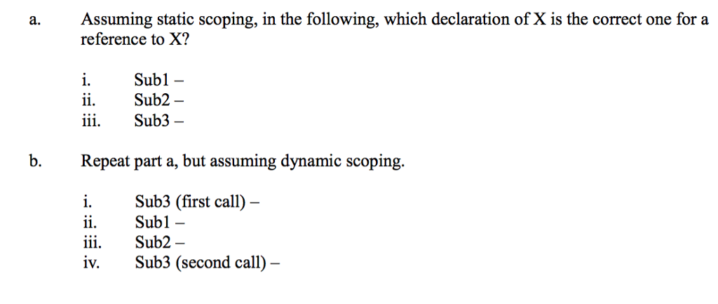 points) procedure Main is X : Integer; procedure Subs; -- This is