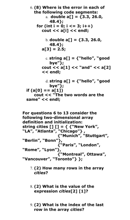  Answer questions below. Assignment is for c++ programming. 6. (8) Where