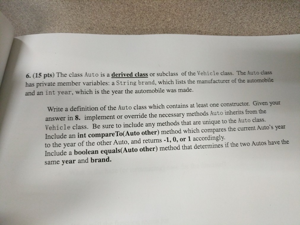 6. (15 pts) The class Auto is a derived class or