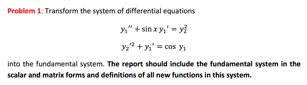 Problem 1: Transform the system of differential equations y', + sin