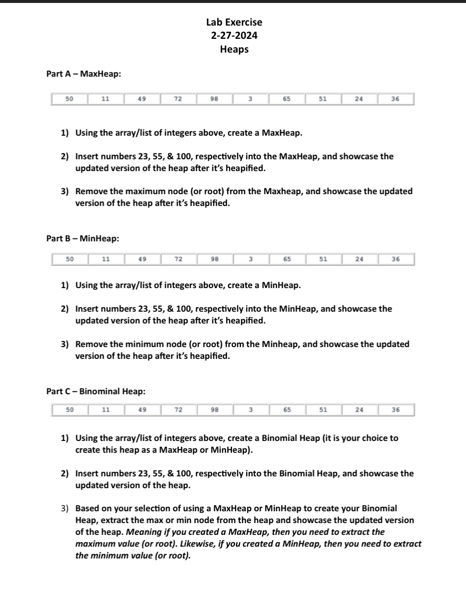  Lab Exercise 2-27-2024 Heaps Part A - MaxHeap: \table[[50,11,49,72,98,3,65,51,24,36]] Using the