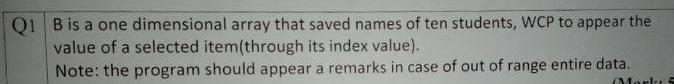  visual Basic Q1 B is a one dimensional array that saved