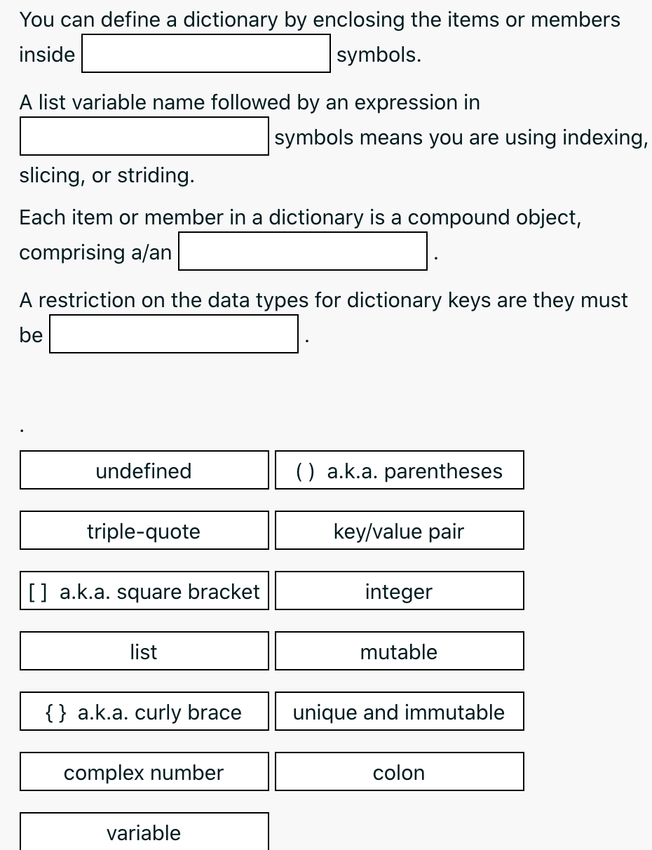 Python concept question. Python, the built-in dictionary data type. You can define