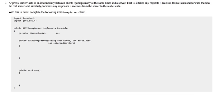  A "proxy server" acts as an intermediary between clients (perhaps many