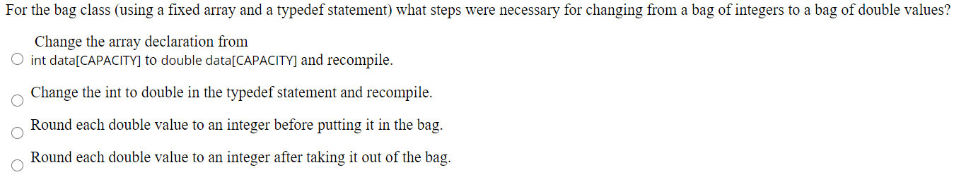 For the bag class (using a fixed array and a typedef