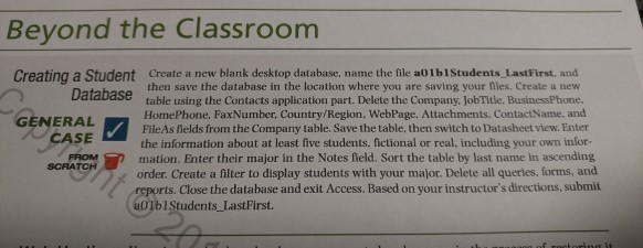  This is a homework assignment for Access 2016. Screenshots are fine.