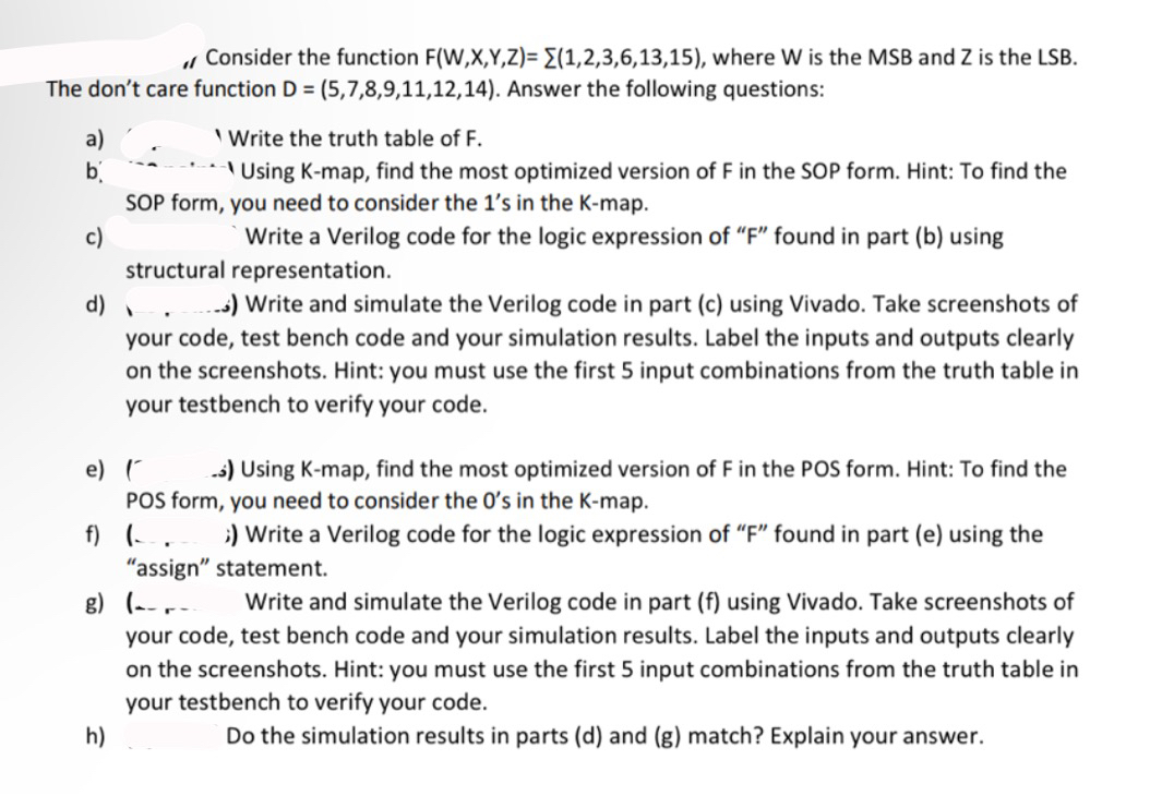  Consider the function F(W,x,Y,Z)=(1,2,3,6,13,15), where W is the MSB and Z