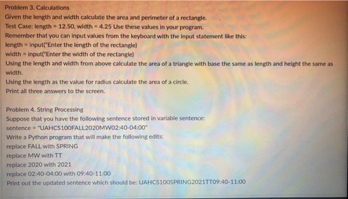  Problem 3. Calculations Given the length and width calculate the area