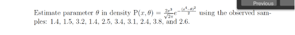  Previous Estimate parameter in density P(x,0) = ples: 1.4, 1.5, 3.2,