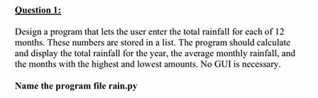 Ouestion 1: Design a program that lets the user enter the