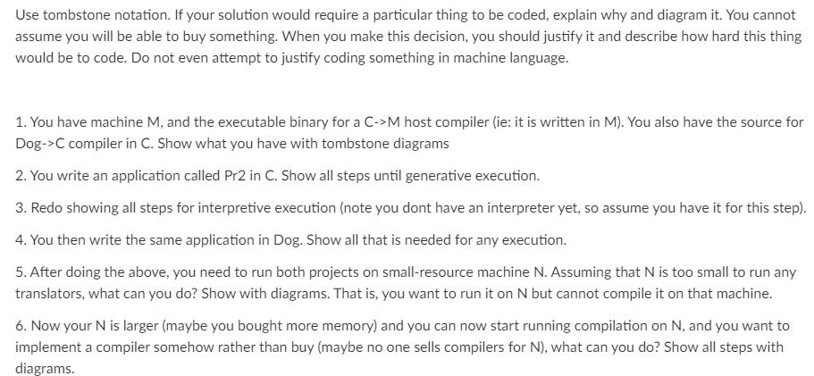  Use tombstone notation. If your solution would require a particular thing