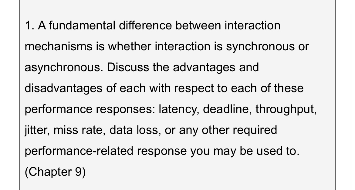  A fundamental difference between interaction mechanisms is whether interaction is synchronous
