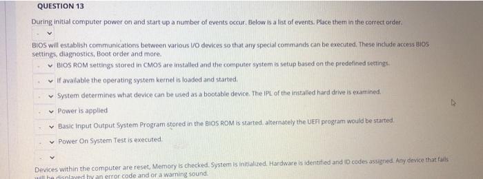more BIOS ROM settings stored in CMOS are installed and the computer