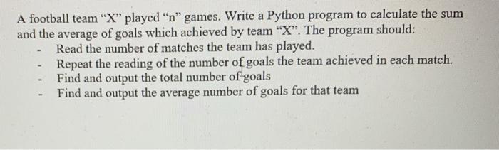  A football team "X" played n" games. Write a Python program