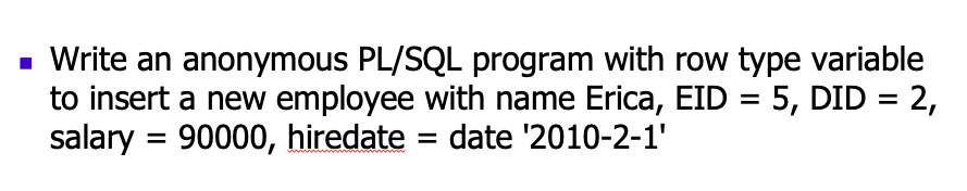 Need help with this coding problem Write an anonymous PL/SQL program with