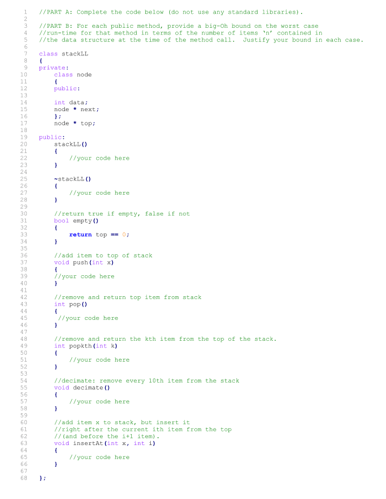 C++ This is a LINKED LIST implementation. 1/PART A: Complete the code