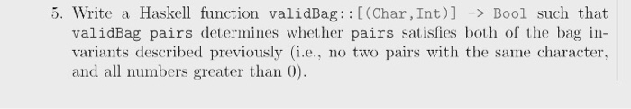 (Char, Int)] bagi, bag2 :: Bag bagl = [('z',1), ('e', 2), ('k',