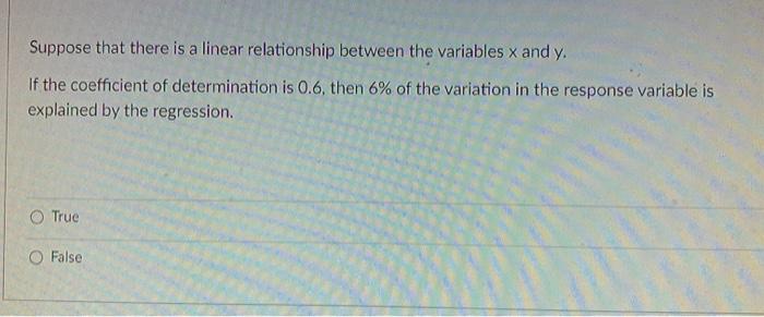  Suppose that there is a linear relationship between the variables x