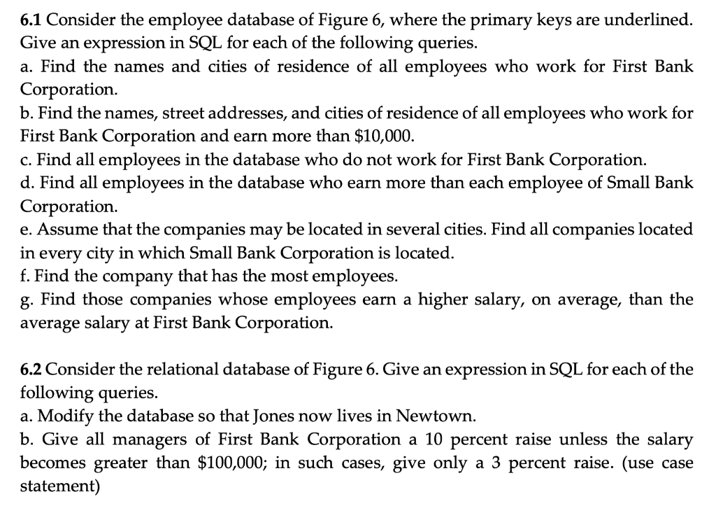 Problem 6. Answer 6.1-6.2 using Employee database employee (employee name, street, city)