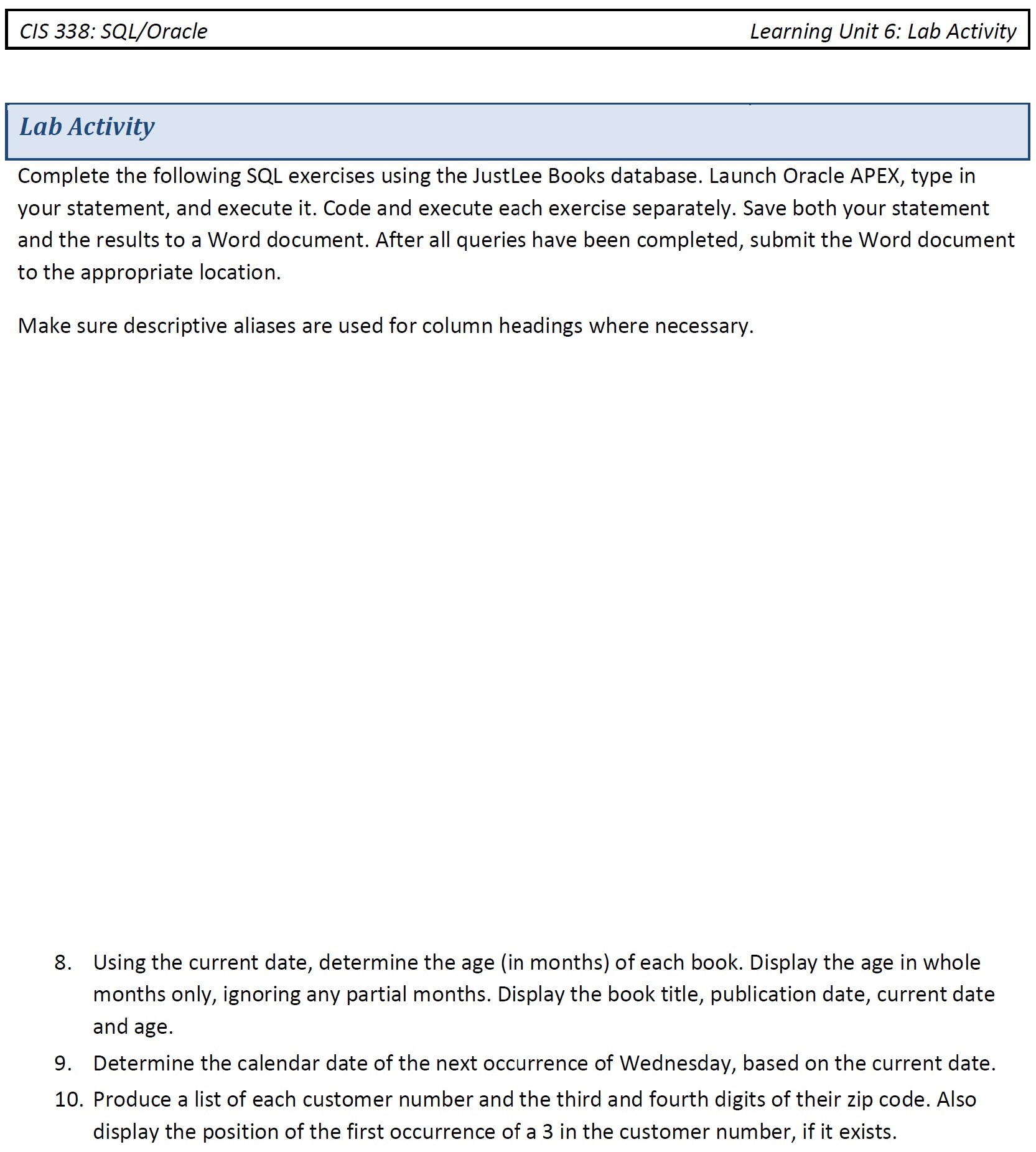 Unit 6 Lab - SQL statements - Need help on these CIS