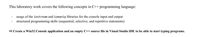  This laboratory work covers the following concepts in C++ programming language: