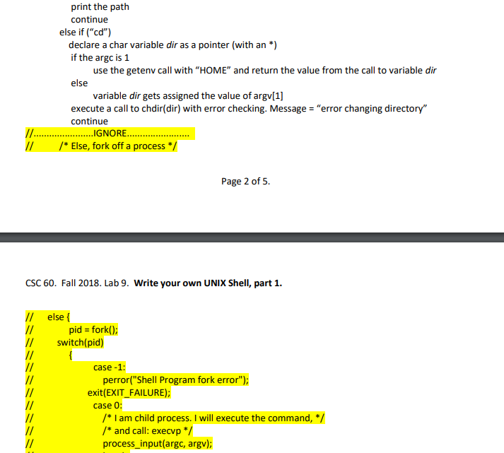 each program I have provided you with a simple shell template (lab9.c)