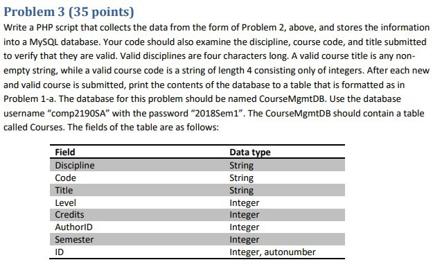  Problem 3 (35 points) Write a PHP script that collects the