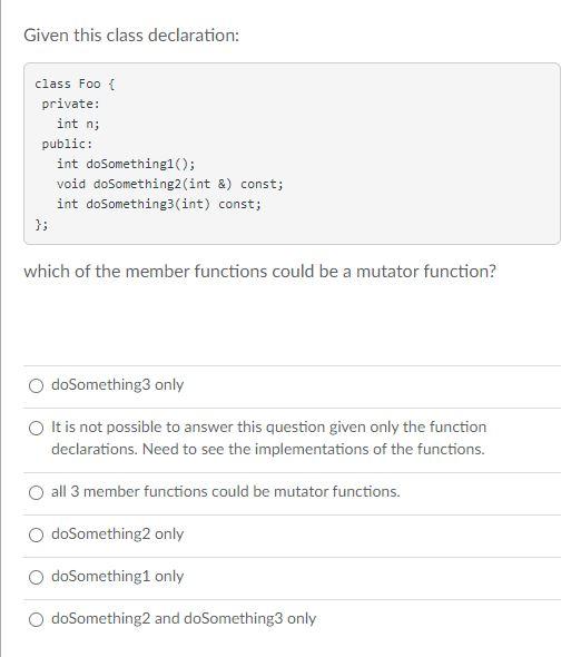  Given this class declaration: class Foot private: int n; public: int