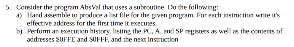 assembly language for the freescale 9s12 Consider the program AbsVal that uses