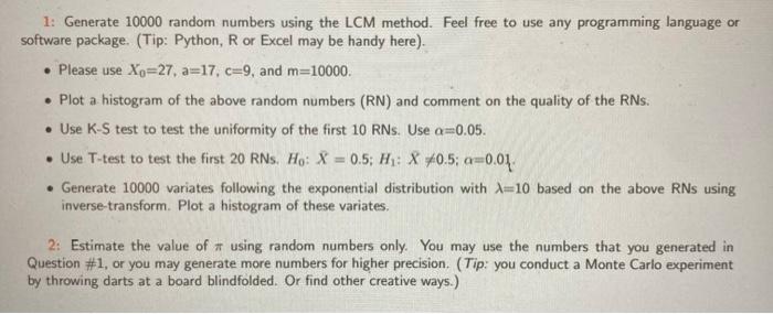  1: Generate 10000 random numbers using the LCM method. Feel free