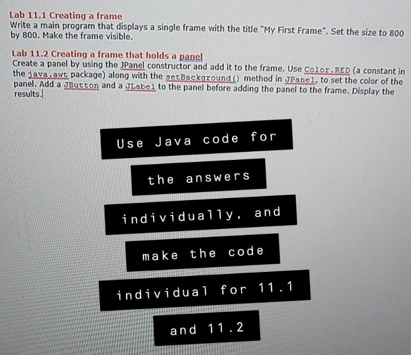 Lab 11.1 Creating a frame Write a main program that displays